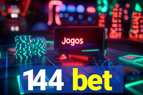 144 bet